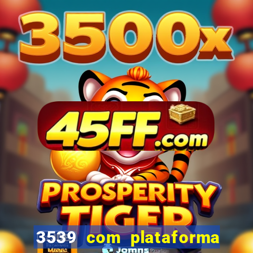 3539 com plataforma de jogos